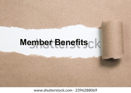 Member benefits written under torn paper.