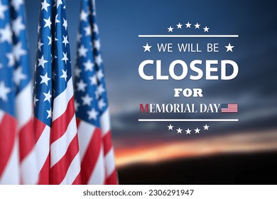 Memorial Day Background Design. USA flags on a background of sunset sky with a message. We will be Closed for Memorial Day. - Shutterstock ID 2306291947
