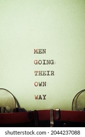 Men Going Their Own Way Text Written With A Typewriter.