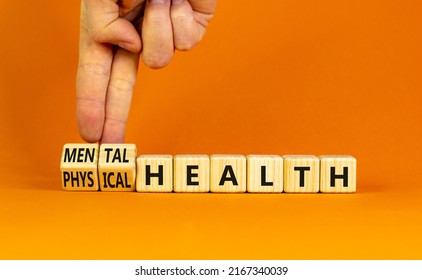 Mental Or Physical Health Symbol. Doctor Turns Wooden Cubes And Changes Words Physical Health To Mental Health. Beautiful Orange Background, Copy Space. Medical And Mental Or Physical Health Concept.