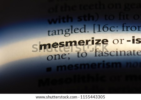mesmerize word in a dictionary. mesmerize concept.