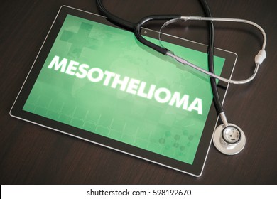 Mesothelioma (cancer Type) Diagnosis Medical Concept On Tablet Screen With Stethoscope.