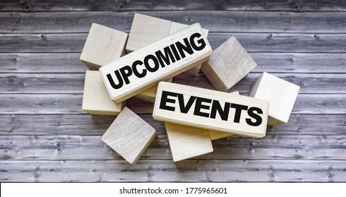 Message of upcoming events concept on blocks and wooden table. - Powered by Shutterstock