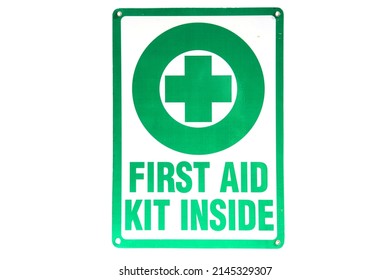 Metal Sign. Isolated On White. First Aid Kit Inside. First Aid Kit Sign. Safety. First Aid. Safety First. Work Place Accident. Medical And Healthcare. 