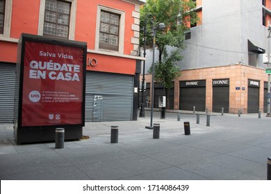 Mexico City, Mexico – April 10, 2020: Caution Signs With Instructions Of Staying Home And Some Business Telling Why They´re Closed For The Time Being.