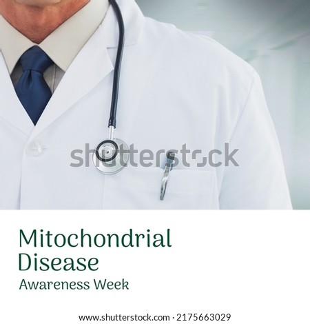 Midsection of caucasian male doctor with stethoscope, pen and mitochondrial disease awareness week. Text, composite, copy space, cell organelle, energy, support, healthcare and prevention concept.
