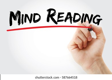 Mind Reading - Ability To Discern The Thoughts Of Others Without The Normal Means Of Communication, Text Concept With Marker