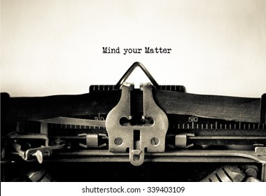 Mind your Matter typed on a Vintage Typewriter. 