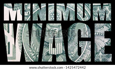 Minimum Wage, Text Graphic with Image of United States Dollar Bills