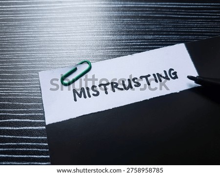 Mistrusting writting on table background. 