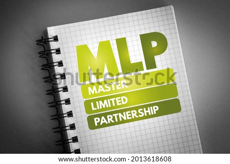 MLP - Master Limited Partnership is a business venture in the form of a publicly-traded limited partnership, acronym business concept on notepad
