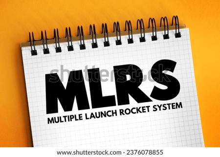 MLRS - Multiple Launch Rocket System is an American armored, self-propelled, multiple rocket launcher, acronym concept background