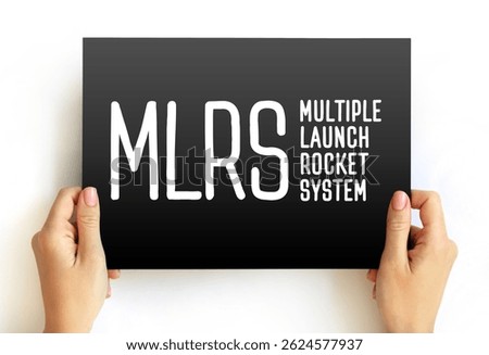 MLRS - Multiple Launch Rocket System is an American armored, self-propelled, multiple rocket launcher, acronym concept on card