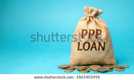 Money bag with the word PPP loan - Paycheck Protection Program. Loan designed to provide a direct incentive for small businesses to keep their workers on the payroll. Business and finance concept