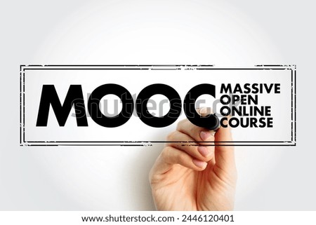 MOOC - Massive Open Online Course is an online course aimed at unlimited participation and open access via the Web, acronym text concept stamp