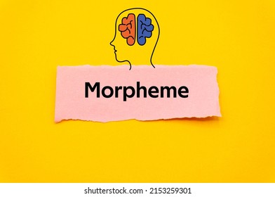 Morpheme.The word is written on a slip of colored paper. Psychological terms, psychologic words, Spiritual terminology. psychiatric research. Mental Health Buzzwords.