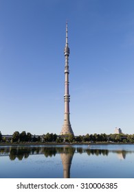 Moscow - August 24, 2015: Ostankino Tower - Television And Radio Broadcasting Tower Opened In 1967, The Tower Height Of 540 Meters, The Architect Nikolai Nikitin August 24 Ostankino, Moscow