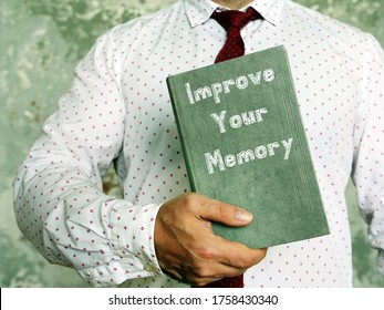 Motivation Concept About Improve Your Memory With Phrase On The Page.