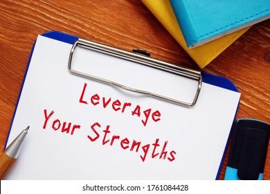 Motivation Concept About Leverage Your Strengths With Sign On The Page.