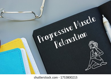 Motivation Concept Meaning Progressive Muscle Relaxation With Inscription On The Page.