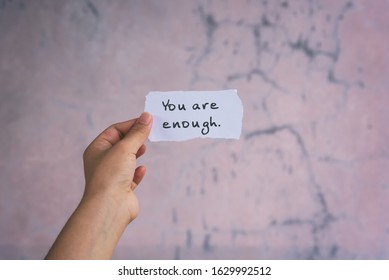 Motivation and inspirational quotes - You are enough. Blurry background. - Shutterstock ID 1629992512