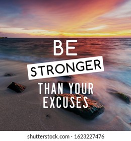Be Stronger Than Your Excuses Hd Stock Images Shutterstock