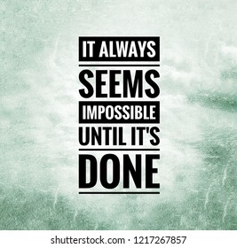 Motivational Quote Always Seems Impossible Until Stock Photo 1217267857 ...