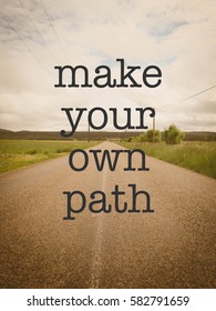 Motivational Quote Make Your Own Path Stock Photo 582791659 | Shutterstock