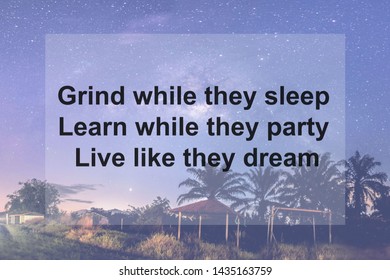 Motivational Quotes of  Grind while they sleep Learn while they party Live like they dream
 - Shutterstock ID 1435163759