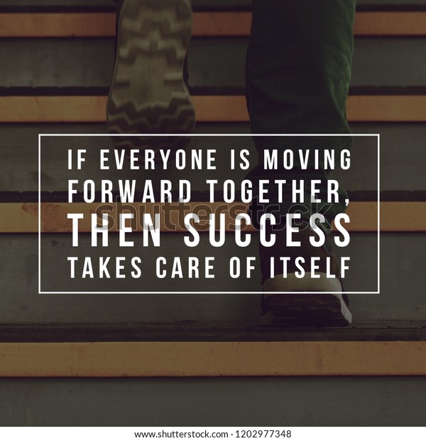 Motivational Quotes Life Everyone Moving Forward Stock Photo Edit