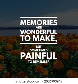 Motivational Quotes Memories Wonderful Make Sometimes Stock Photo ...