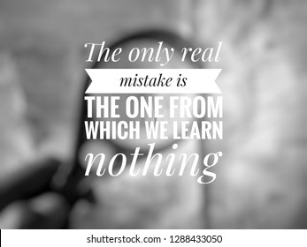 Motivational Quotes Only Real Mistake One Stock Photo 1288433050 ...