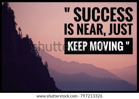 Motivational Quotes Success Near Just Keep Stock Photo Edit Now