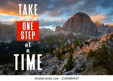 Motivational Words. Take It One Step At A Time. Life Quote