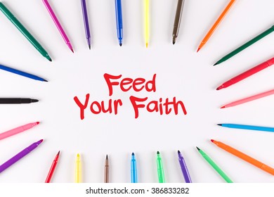 Multi Colored Pen Written Feed Your Faith Phrase