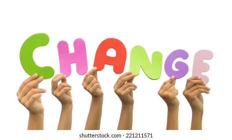 Multiple Hands Holding Word Change Stock Photo 221211571 | Shutterstock