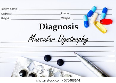 Muscular Dystrophy - Diagnosis Written On A Piece Of White Paper With Medication