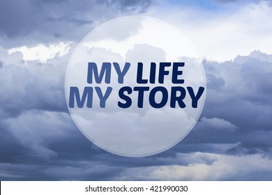 My Life My Story, Motivational Quote On Sky And Clouds Background