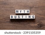Myth busting - word concept on building blocks, text