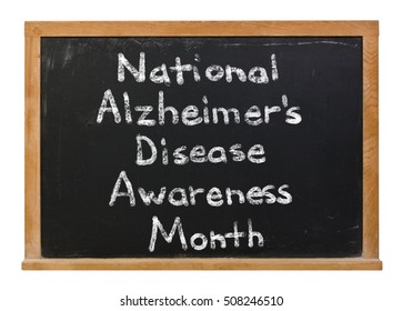 National Alzheimer's Disease Awareness Month Written In White Chalk On A Black Chalkboard Isolated On White