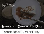 National Bavarian Cream Pie Day on November 27th celebrates the indulgent dessert featuring a creamy custard filling in a pie crust often topped with whipped cream