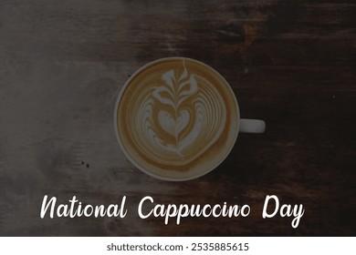 National Cappuccino Day celebrated on November 8th honers the popular espresso based drink topped with steamed milk foam perfect for coffee lovers everywhere - Powered by Shutterstock