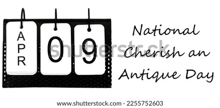 National Cherish an Antique Day - April 9 - USA Holiday