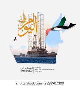 NATIONAL DAY written in arabic calligraphy on map of uae and oil rig along with flag of UAE