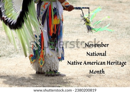 National Native American Heritage Month November. Indigenous pride. Native man in regalia. Feathers, ribbons, moccasins. Text on original photo. Indian. Alaska. Culture. Tradition. Contributions.