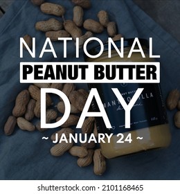 National Peanut Butter Day. January 24. Holiday concept. background text on image. - Powered by Shutterstock