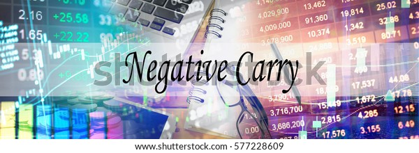 Negative Carry - Hand writing word to represent
the meaning of financial word as concept. A word Negative Carry is
a part of Investment&Wealth management in stock
photo.