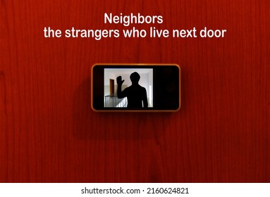 Neighbors: The Strangers Who Live Next Door. Motivational And Inspirational Quote.