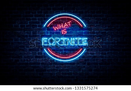 A neon sign in blue and red light on a brick wall background that reads: WHAT IS FORTNITE .