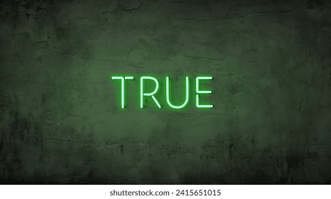A neon sign with the word "true" on a grunge background. - Powered by Shutterstock